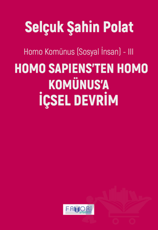 Homo Komünus -III- İçsel Devrim