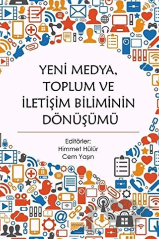 Yeni Medya Toplum ve İletişim Biliminin Dönüşümü