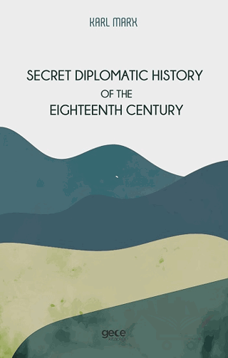 Secret Diplomatic History of the Eighteenth Century