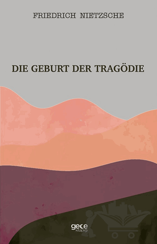 Die Geburt Der Tragödie