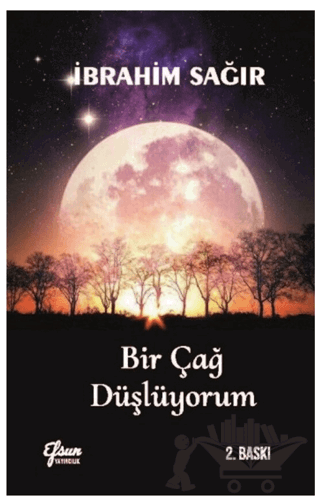 Bir Çağ Düşlüyorum