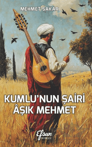 Kumlu’nun Şairi Aşık Mehmet
