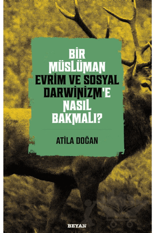 Bir Müslüman Evrim ve Sosyal Darwinizm’e Nasıl Bakmalı?