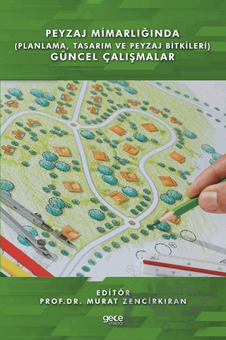 Peyzaj Mimarlığında (Planlama,Tasarım ve Peyzaj Bitkileri) Güncel Çalışmalar