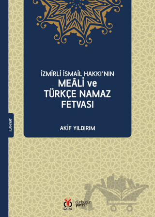 İzmirli İsmail Hakkı’nın Meali ve Türkçe Namaz Fetvası
