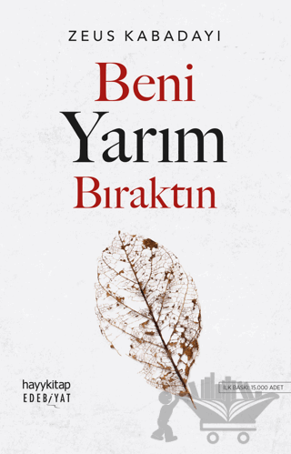 Beni Yarım Bıraktın