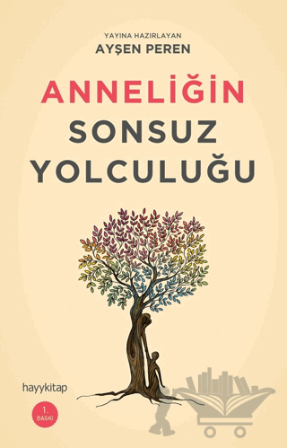 Anneliğin Sonsuz Yolculuğu