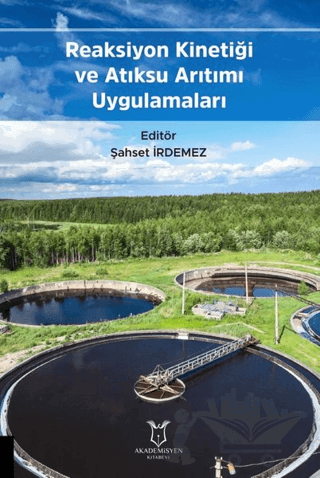 Reaksiyon Kinetiği ve Atıksu Arıtımı Uygulamaları