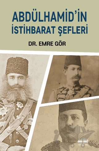 Abdülhamid’in İstihbarat Şefleri