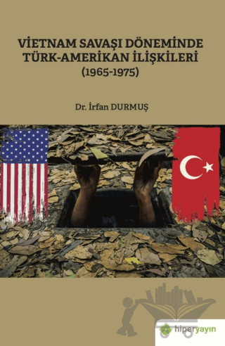 Vietnam Savaşı Döneminde Türk-Amerikan İlişkileri (1965-1975)