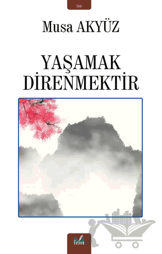 Yaşamak Direnmektir