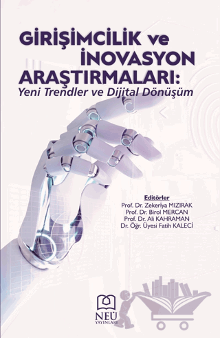 Girişimcilik ve İnovasyon Araştırmaları: Yeni Trendler ve Dijital Dönüşüm