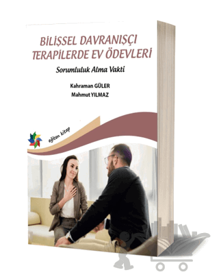 Bilişsel Davranışçı Terapilerde Ev Ödevleri - Sorumluluk Alma Vakti