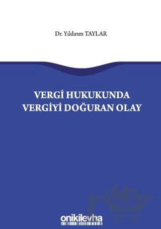 Vergi Hukukunda Vergiyi Doğuran Olay