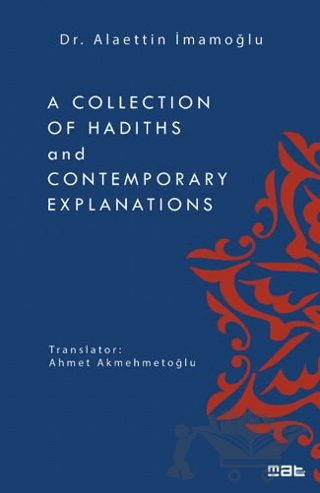 A Collection of Hadiths and Contemporary Explanations