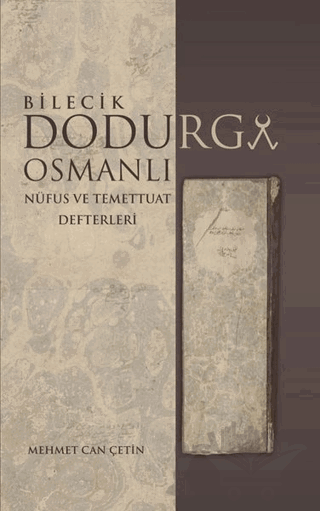 Bilecik Dodurga Osmanlı - Nüfus ve Temettuat Defterleri