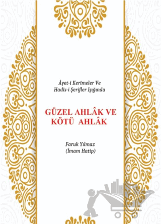 Güzel Ahlak ve Kötü Ahlak