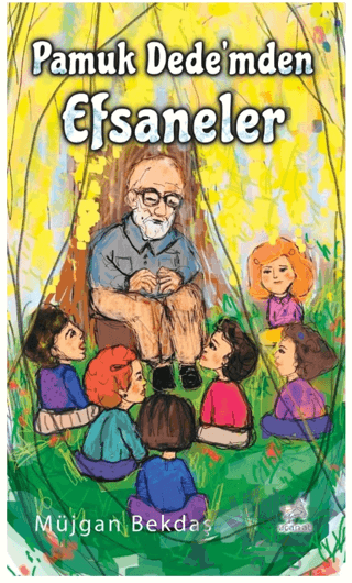 Pamuk Dede’mden Efsaneler