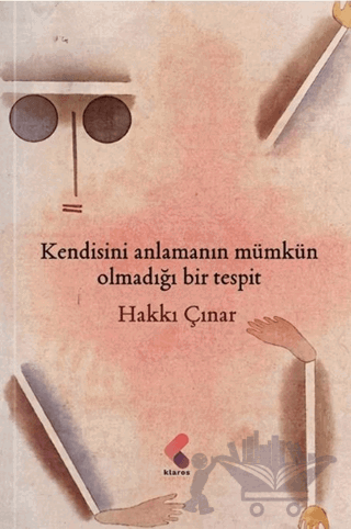 Kendisini Anlamanın Mümkün Olmadığı Bir Tespit