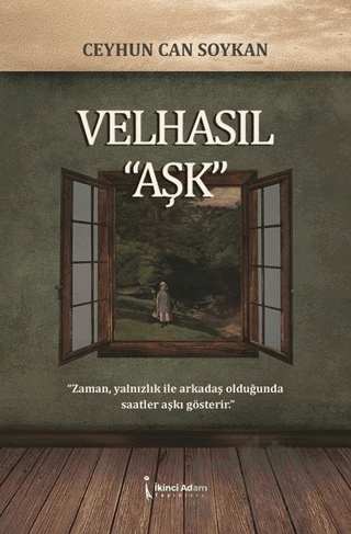 Velhasıl “Aşk”
