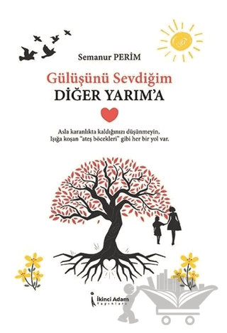 Gülüşünü Sevdiğim Diğer Yarım'a