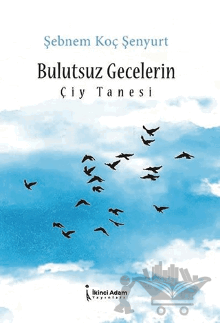 Bulutsuz Gecelerin Çiy Tanesi