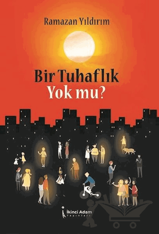Bir Tuhaflık Yok mu?