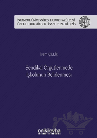 Sendikal Örgütlenmede İşkolunun Belirlenmesi
