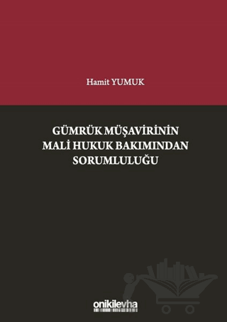 Gümrük Müşavirinin Mali Hukuk Bakımından Sorumluluğu