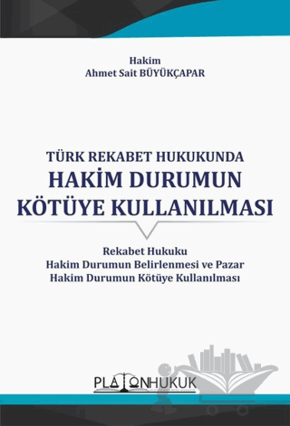 Türk Rekabet Hukukunda Hakim Durumun Kötüye Kullanılması