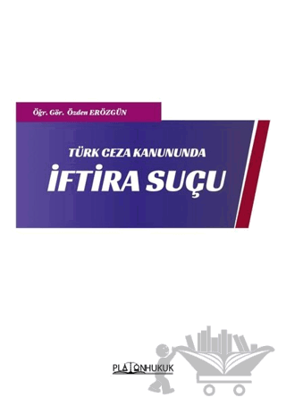 Türk Ceza Kanununda İftira Suçu