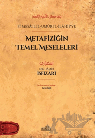 Metafiziğin Temel Meseleleri - fi Mesaʾili’l-Umuri’l-İlahiyye