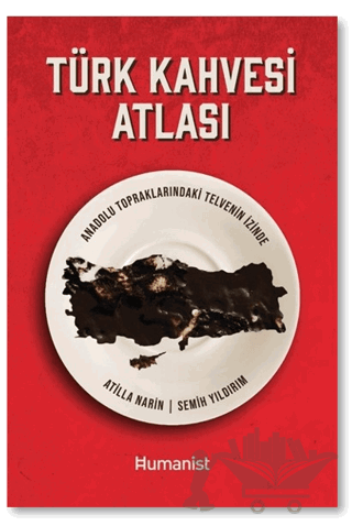 Türk Kahvesi Atlası: Türk Kahvesi Atlası: