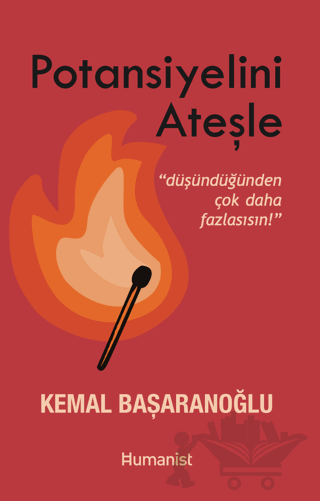 Potansiyelini Ateşle: Düşündüğünden Çok Daha Fazlasısın