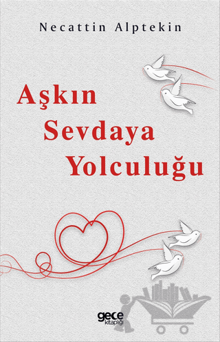 Aşkın Sevdaya Yolculuğu