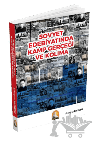 Sovyet Edebiyatında Kamp Gerçeği ve Kolıma