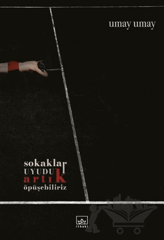 Sokaklar Uyudu Artık Öpüşebiliriz
