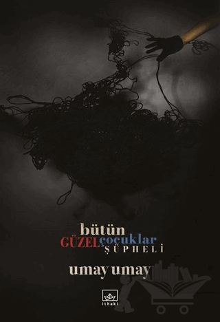 Bütün Güzel Çocuklar Şüpheli