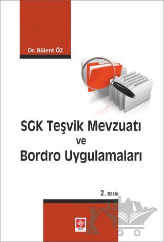 SGK Teşvik Mevzuatı ve Bordro Uygulamaları
