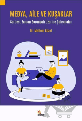 Medya, Aile ve Kuşaklar
