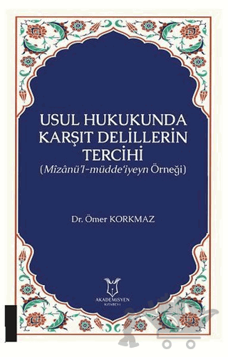 Usul Hukukunda Karşıt Delillerin Tercihi
