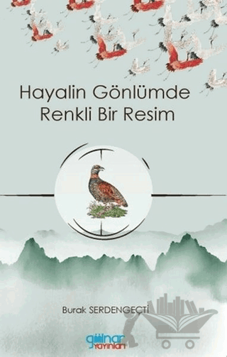 Hayalin Gönlümde Renkli Bir Resim