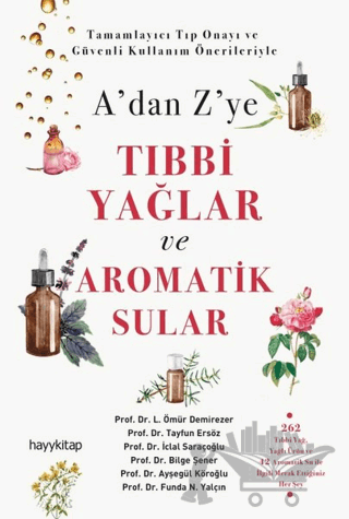 A’dan Z’ye Tıbbi Yağlar ve Aromatik Sular