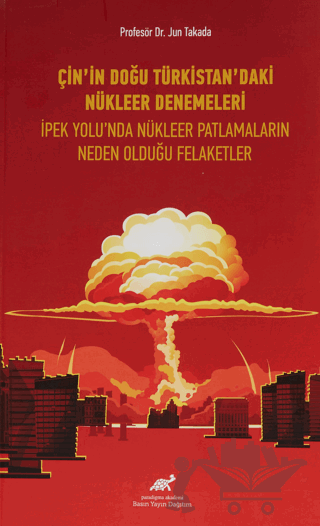 Çin'in Doğu Türkistan'daki Nükleer Denemeleri