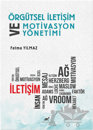 Örgütsel İletişim ve Motivasyon Yönetimi