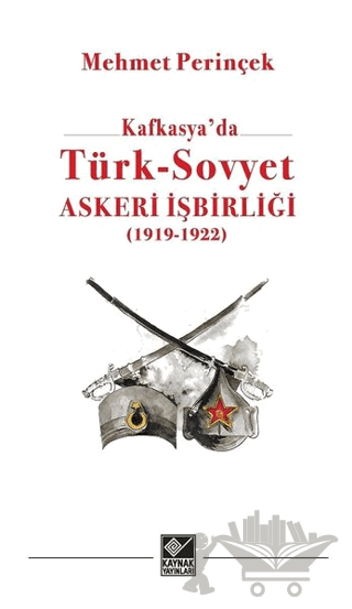 Kafkasya'da Türk - Sovyet Askeri İşbirliği