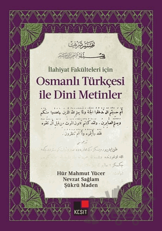 İlahiyat Fakülteleri İçin Osmanlı Türkçesi ile Dini Metinler