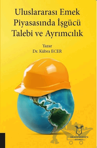 Uluslararası Emek Piyasasında İşgücü Talebi ve Ayrımcılık