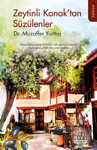 Zeytinli Konak'tan Süzülenler
