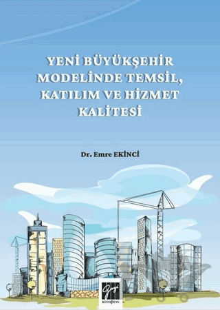 Yeni Büyükşehir Modelinde Temsil, Katılım ve Hizmet Kalitesi